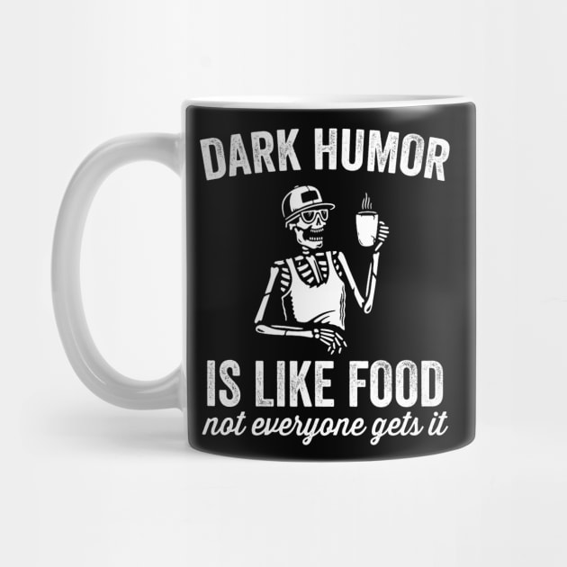 Funny Dark Humor Is Like Food Not Everyone Gets It by Visual Vibes